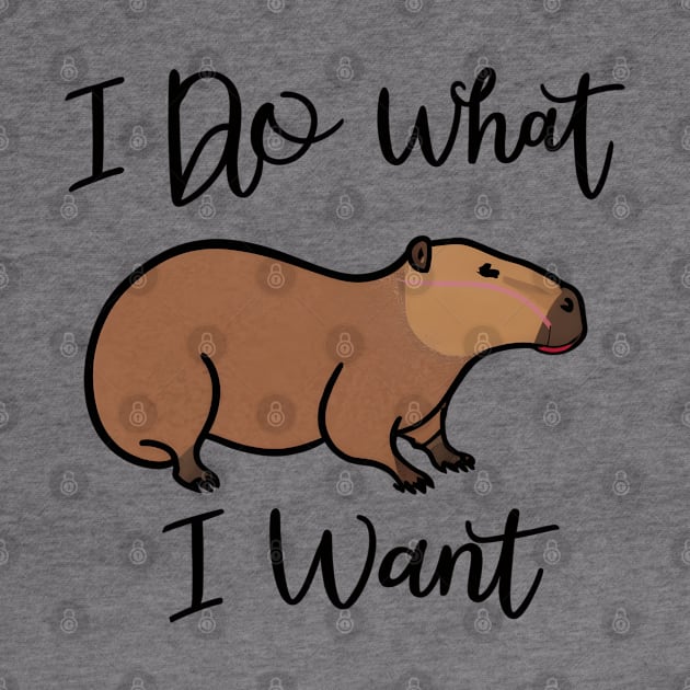 Capybara I do what i want by NomiCrafts